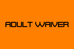 Orange box with the words "Adult waiver". Click to sign the adult waiver.
